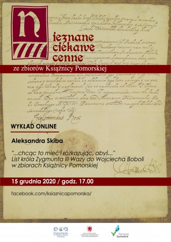 Wykład: Aleksandra Skiba: List króla Zygmunta III Wazy do Wojciecha Boboli w zbiorach Książnicy