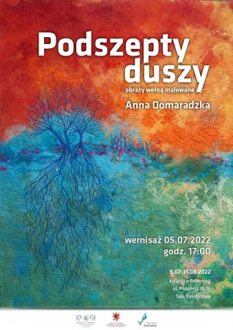 Wystawa: Anna Domaradzka "Podszepty duszy"