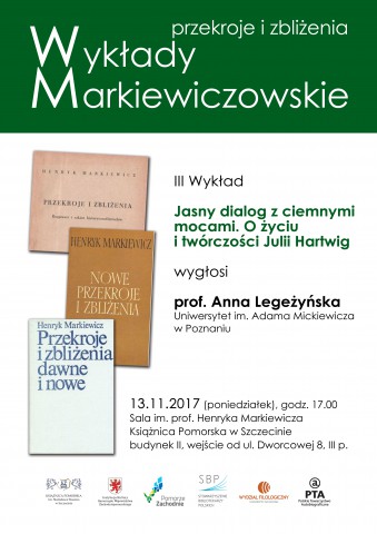Wykład prof. Anny Legeżyńskiej: Jasny dialog z ciemnymi mocami. O życiu i twórczości Julii Hartwig
