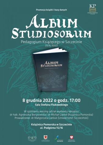 Promocja książki "Album studiosorum Pedagogium Książęcego w Szczecinie (1576-1666)"