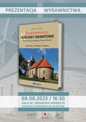 Prezentacja książki: Średniowieczne kościoły granitowe Pomorza Szczecińskiego i Nowej Marchii