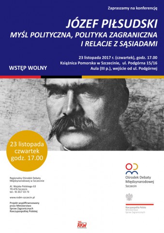 Konferencja: Józef Piłsudski. Myśl polityczna, polityka zagraniczna i relacje z sąsiadami