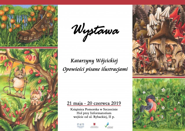Wystawa: Katarzyny Wójcickiej - "Opowieści pisane ilustracjami"