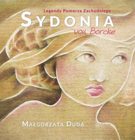 Spotkanie z Małgorzatą Dudą, autorką książki: „Sydonia von Borcke”