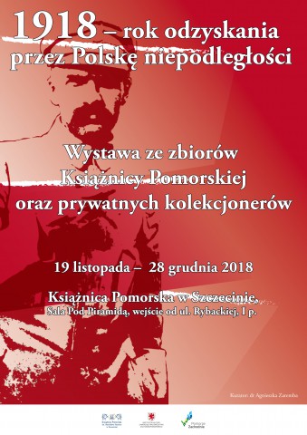 Wystawa: 1918 – rok odzyskania przez Polskę niepodległości