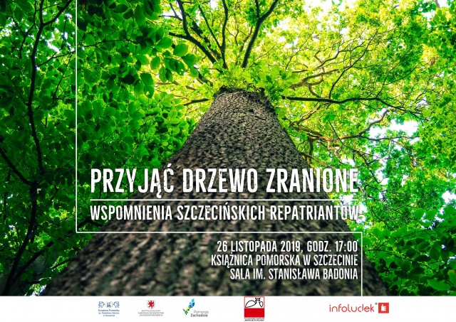Spotkanie: Przyjąć drzewo zranione. Wspomnienia szczecińskich repatriantów