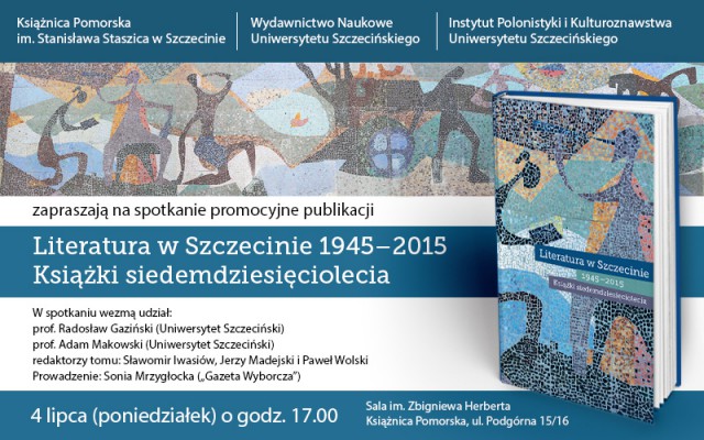 Literatura w Szczecinie 1945–2015. Książki siedemdziesięciolecia